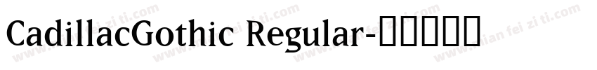 CadillacGothic Regular字体转换